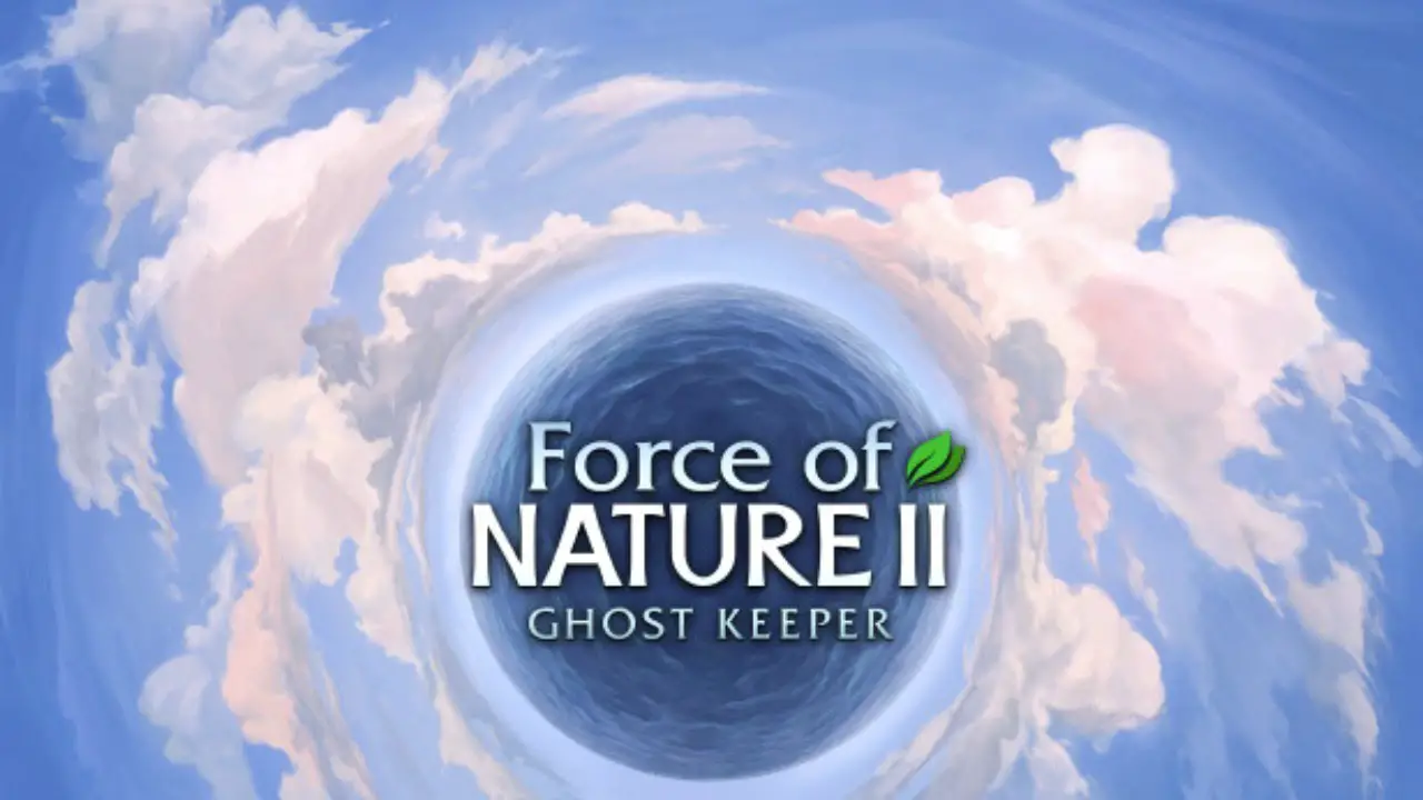 Force of Nature 2: Geisterbewahrer