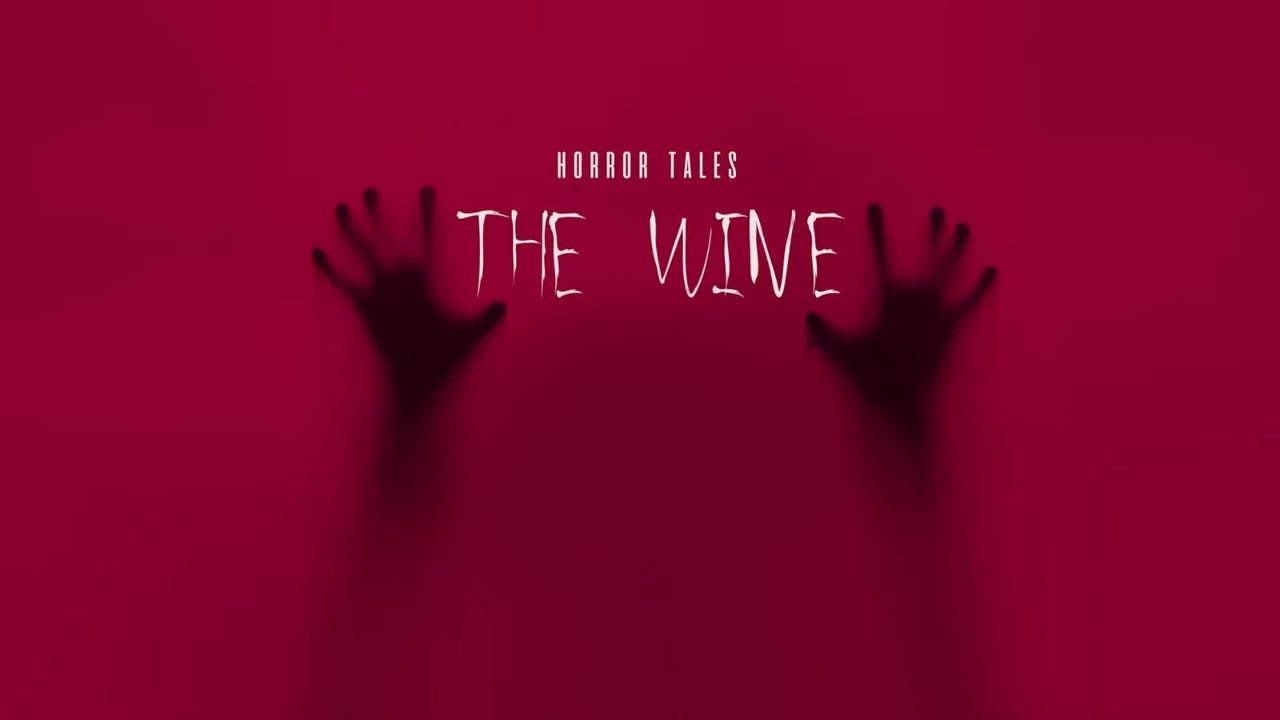 HORROR TALES: The Wine
