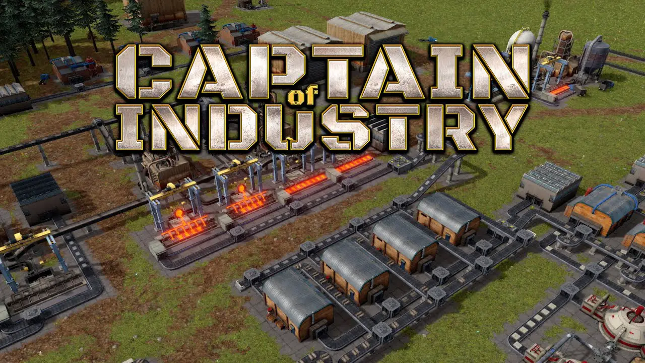 Captain of Industry Beginner’s Guide and Tips
