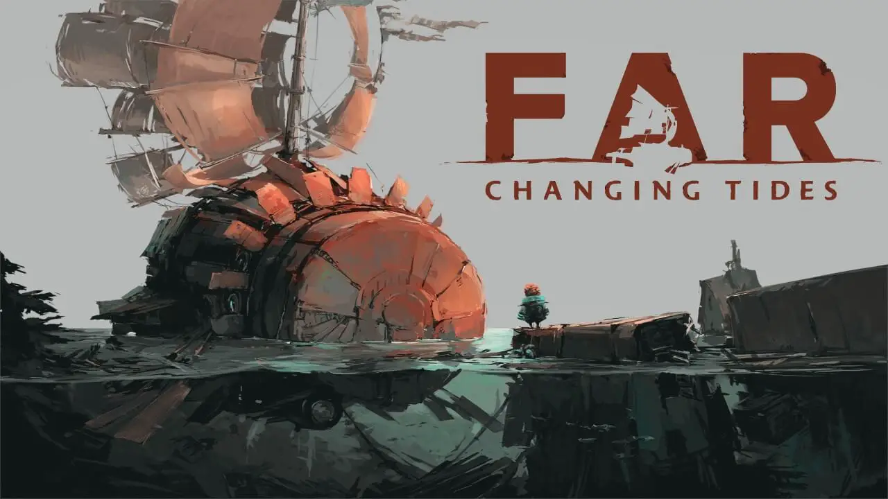 FAR: Changing Tides