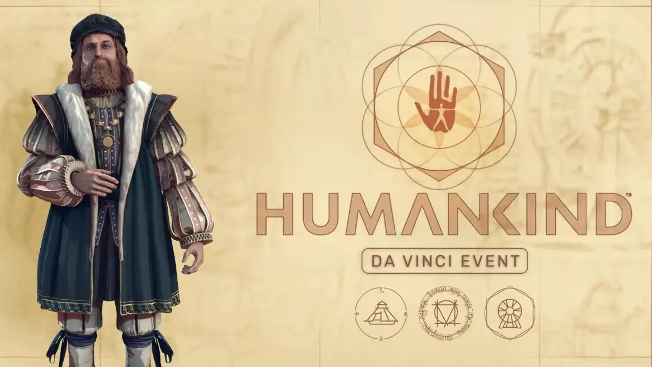 Humankind Da Vinci Event Guide