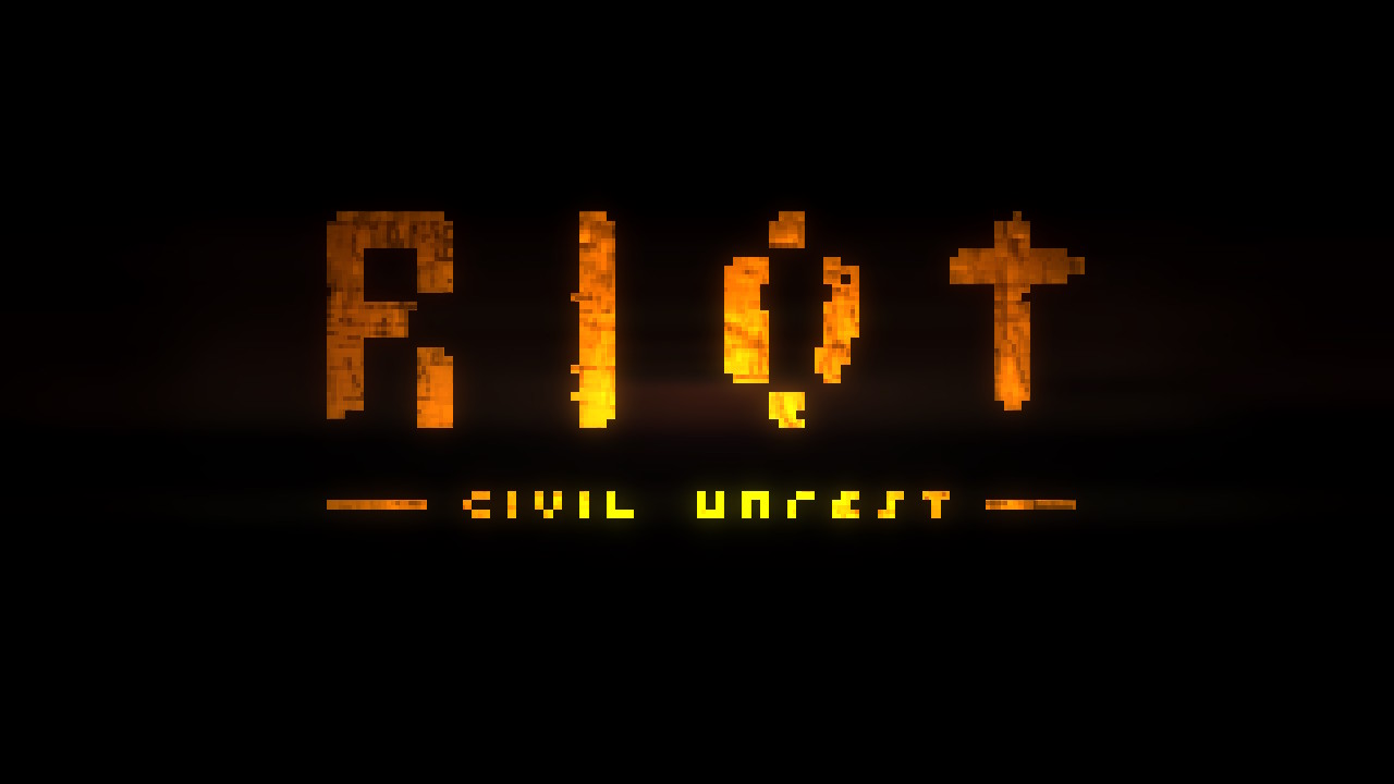 RIOT - Civil Unrest