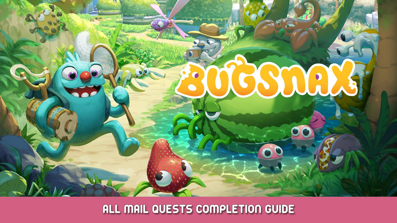 Bugsnax – All Mail Quests Completion Guide