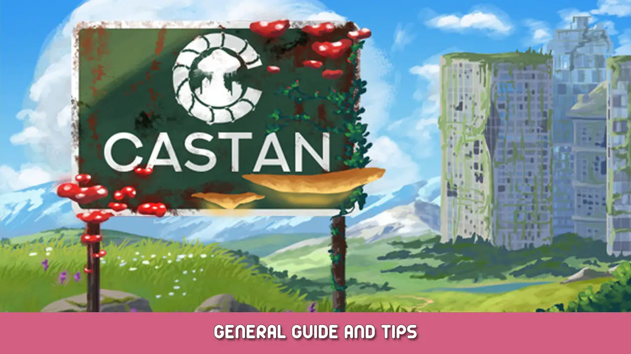 Castan General Guide And Tips