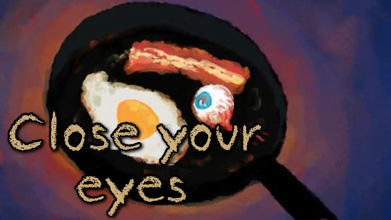 Close Your Eyes