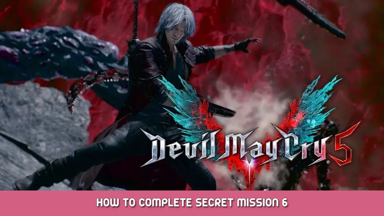 Devil May Cry 5 – How to Complete Secret Mission 6
