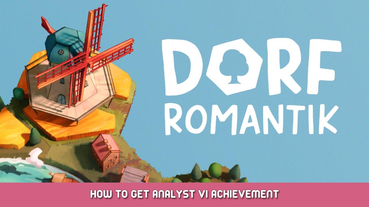 Dorfromantik – How to Get “Analyst VI” Achievement