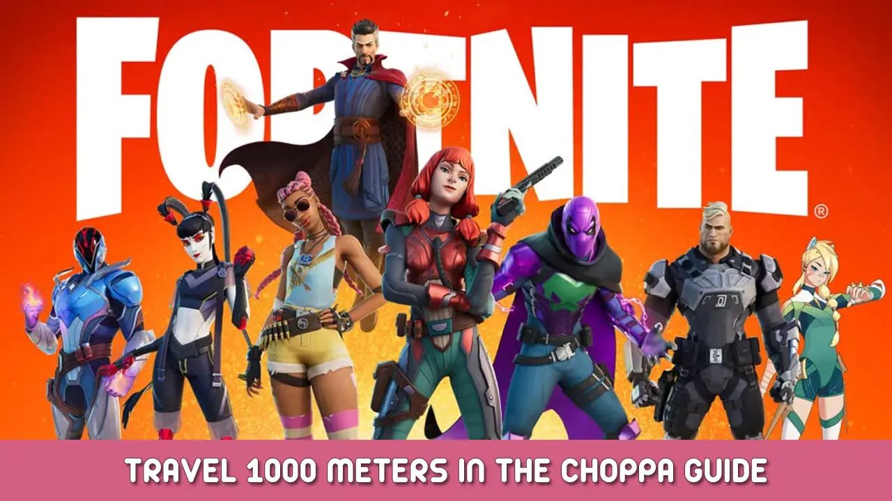 Fortnite – Onde viajar 1000 metros no Choppa