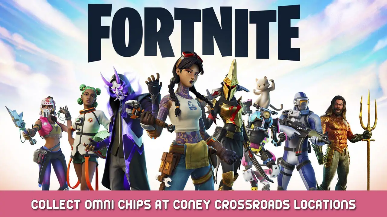 Fortnite – Guida alle posizioni di tutti i chip Omni a Coney Crossroads