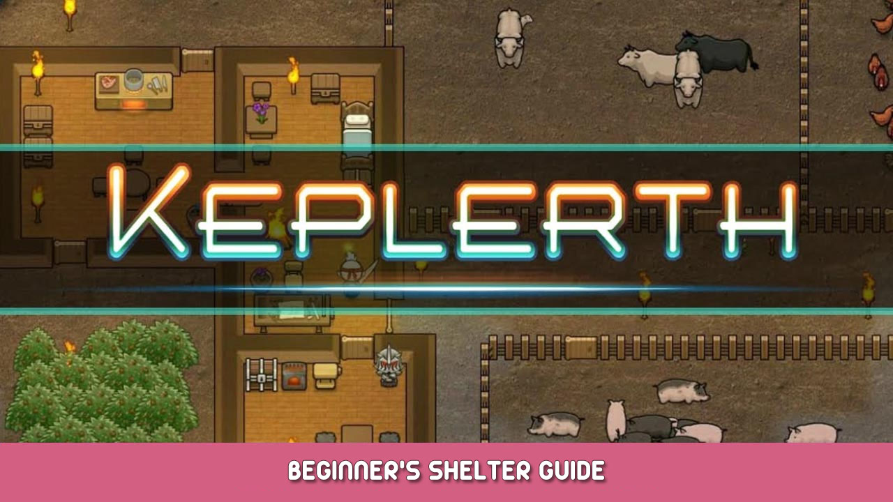 Keplerth Beginner’s Shelter Guide