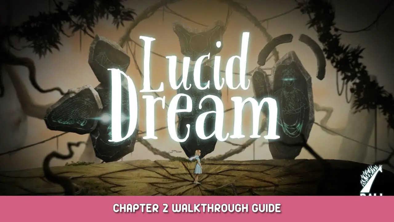 Lucid Dream Chapter 2 Walkthrough Guide