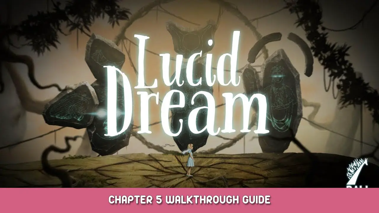Lucid Dream Chapter 5 Walkthrough-gids