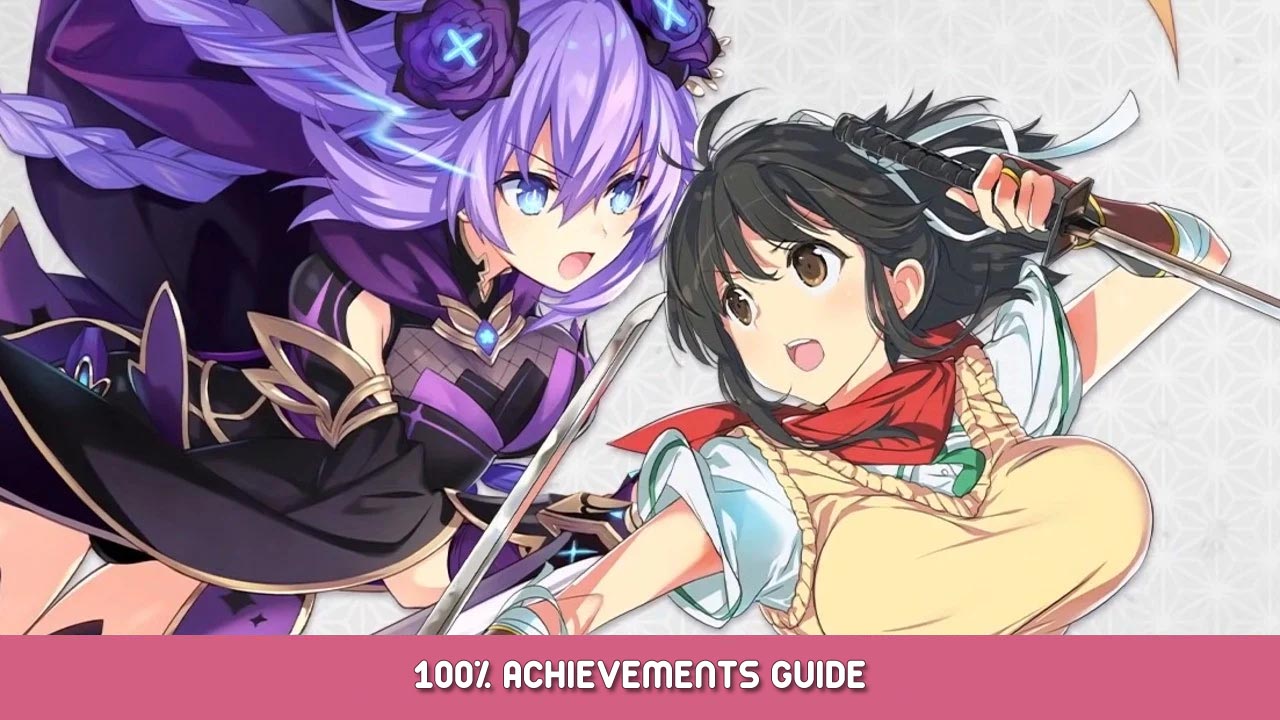 Neptunia x SENRAN KAGURA Ninja Wars 100% Achievements Guide