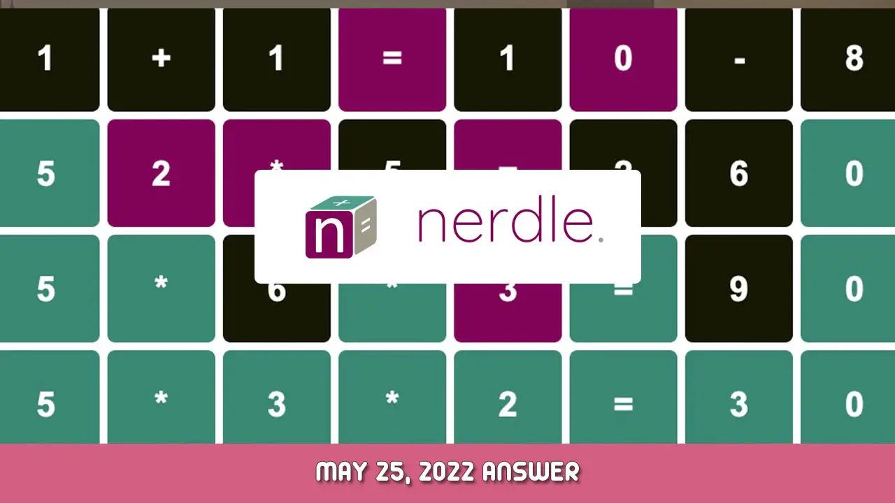 Daily Nerdle #124 May 24, 2022 Answer