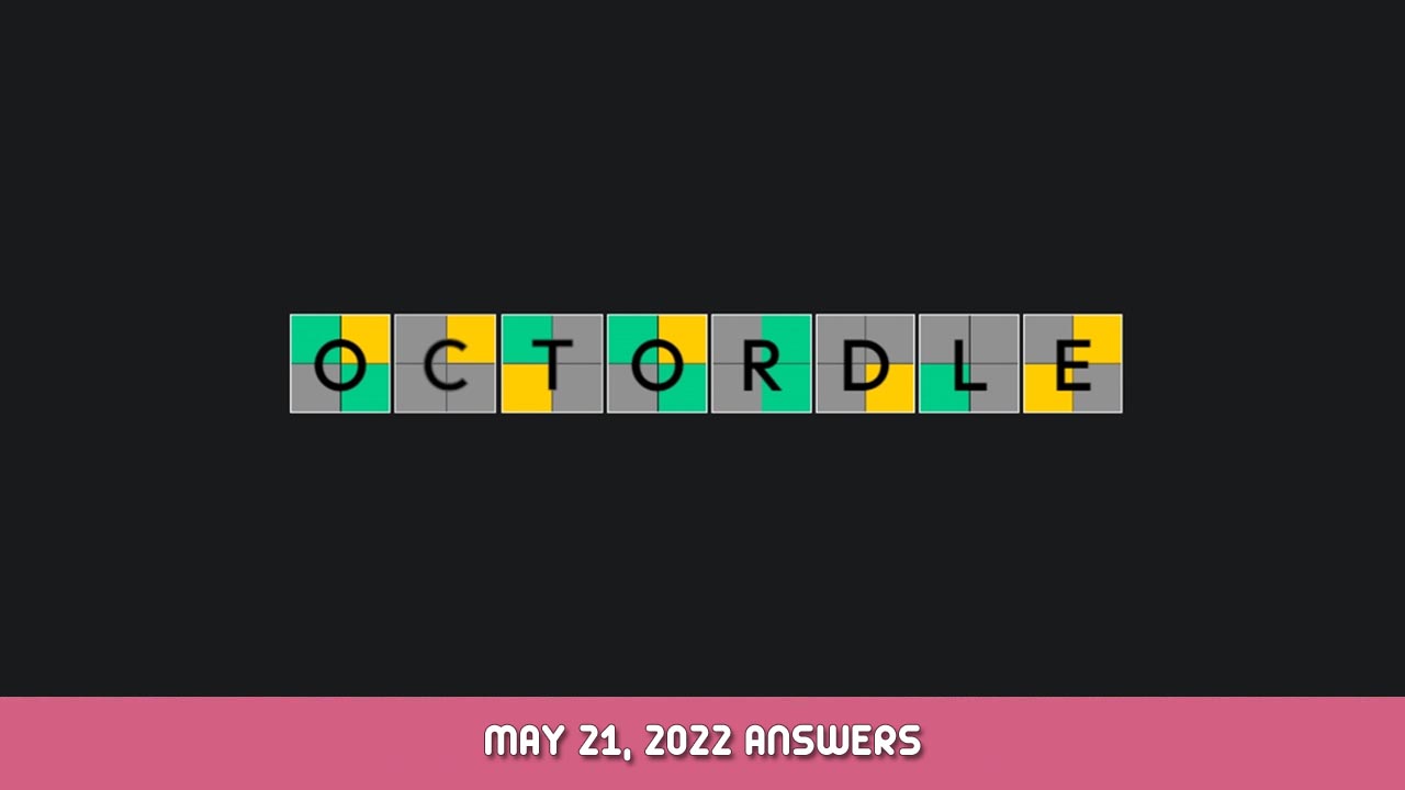 Daily Octordle #0117 May 21, 2022 Answers