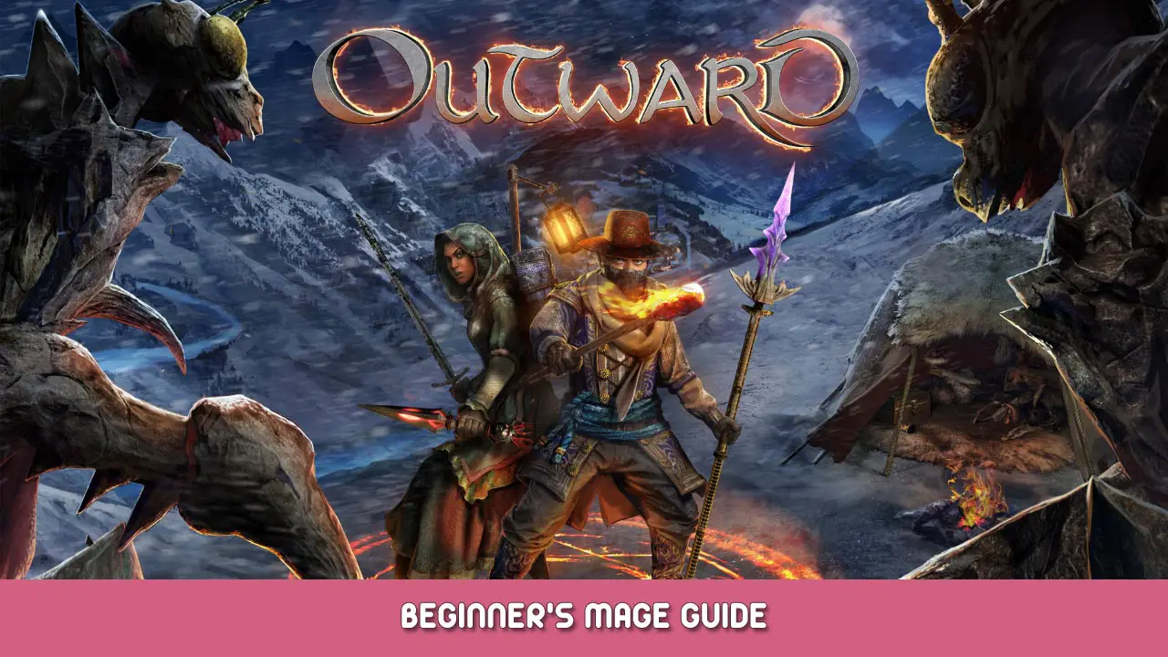 Outward Beginner’s Mage Guide