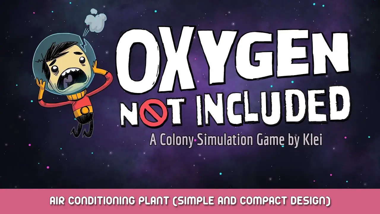 Oxygen Not Included – Air Conditioning Plant (Simple and Compact Design)