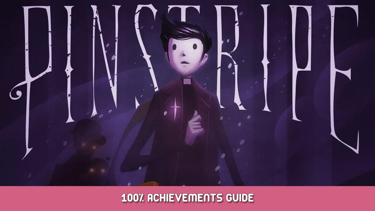 Pinstripe 100% Achievement Guides