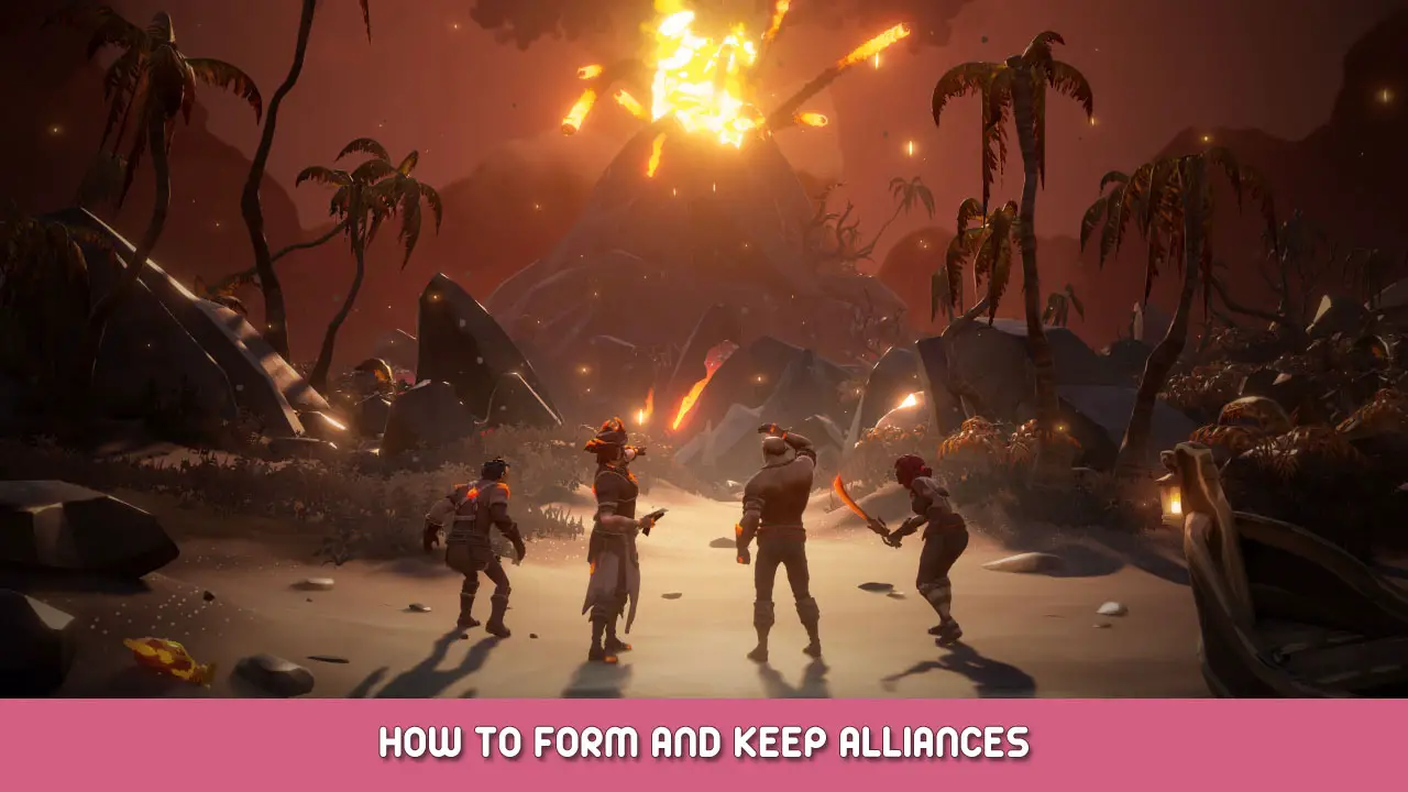 Sea of Thieves – How To Form And Keep Alliances