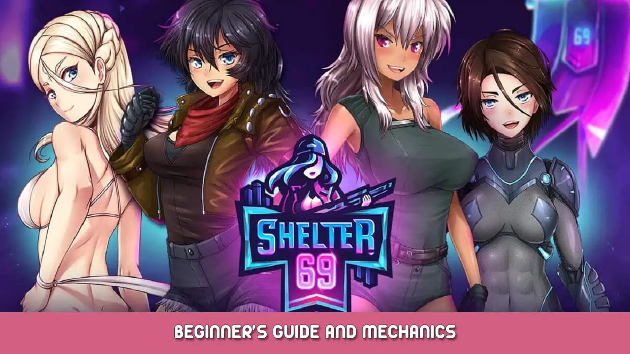 Shelter 69 Beginner’s Guide and Mechanics