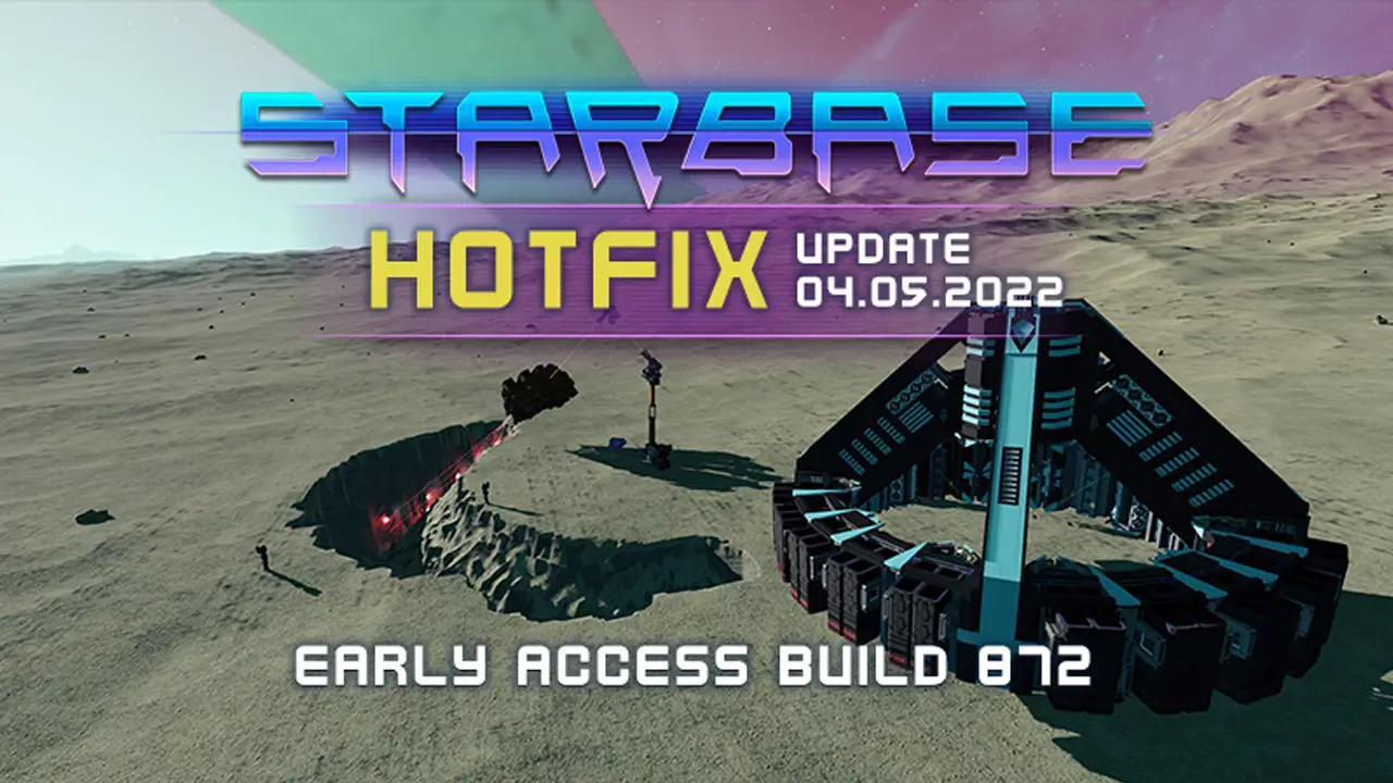 Starbase Update 4.5.2022 Patch Notes (Early Access)