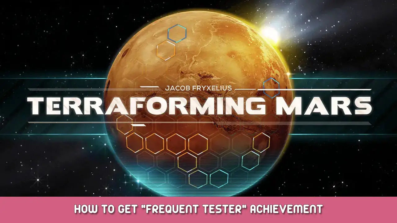 Terraforming Mars – How to Get “Frequent tester” Achievement