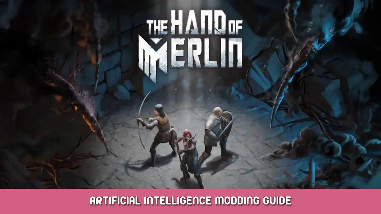 The Hand of Merlin – Artificial Intelligence Modding Guide