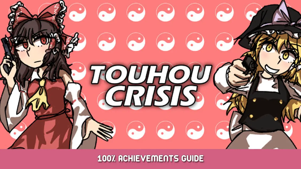 Touhou Crisis 100% Achievement Guide