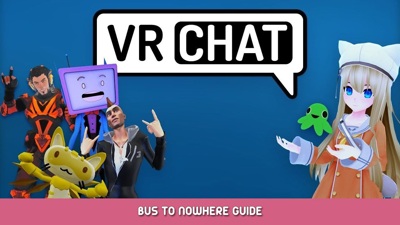 VRChat Bus To Nowhere Guide