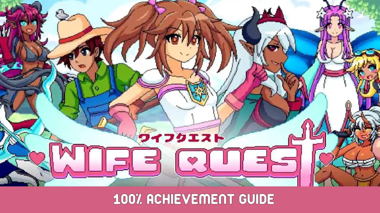Wife Quest 100% Achievements Guide