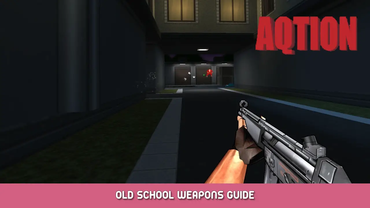 AQtion Old School Weapons Guide