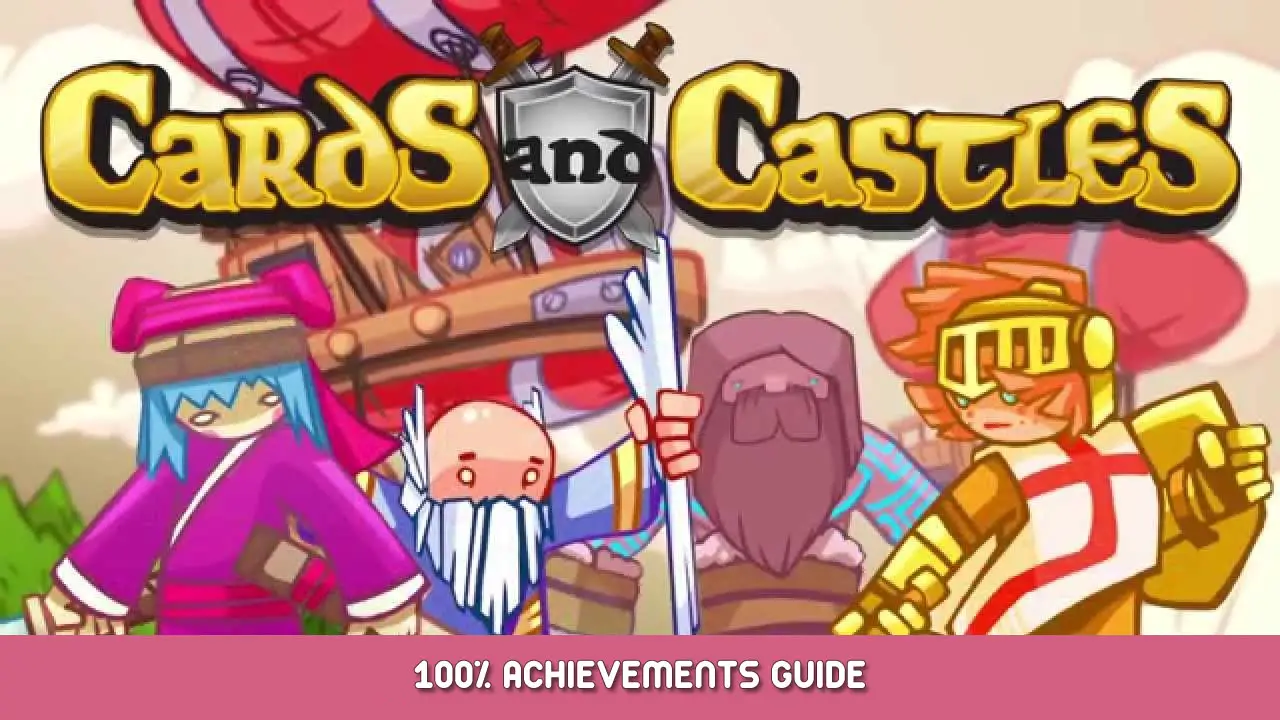 Cards and Castles – 100% Achievements Guide