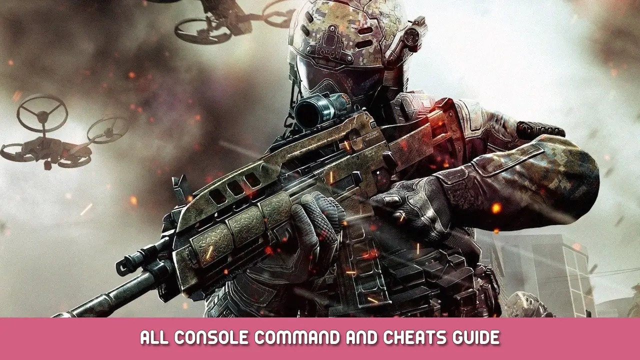 Call of Duty: Black Ops III – All Console Command and Cheats Guide