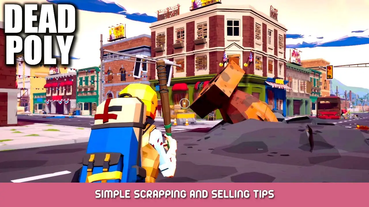 DeadPoly – Simple Scrapping and Selling Tips
