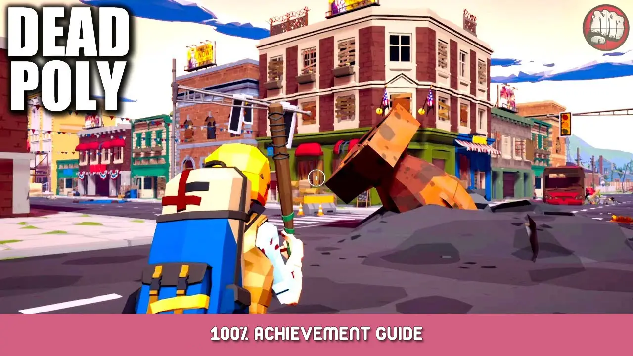 DeadPoly 100% Achievement Guide