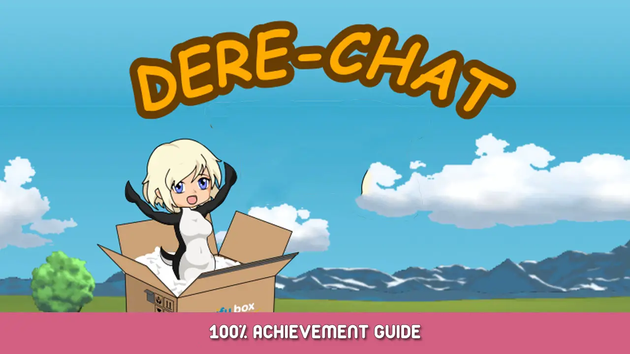 Dere-chat 100% Achievement Guide