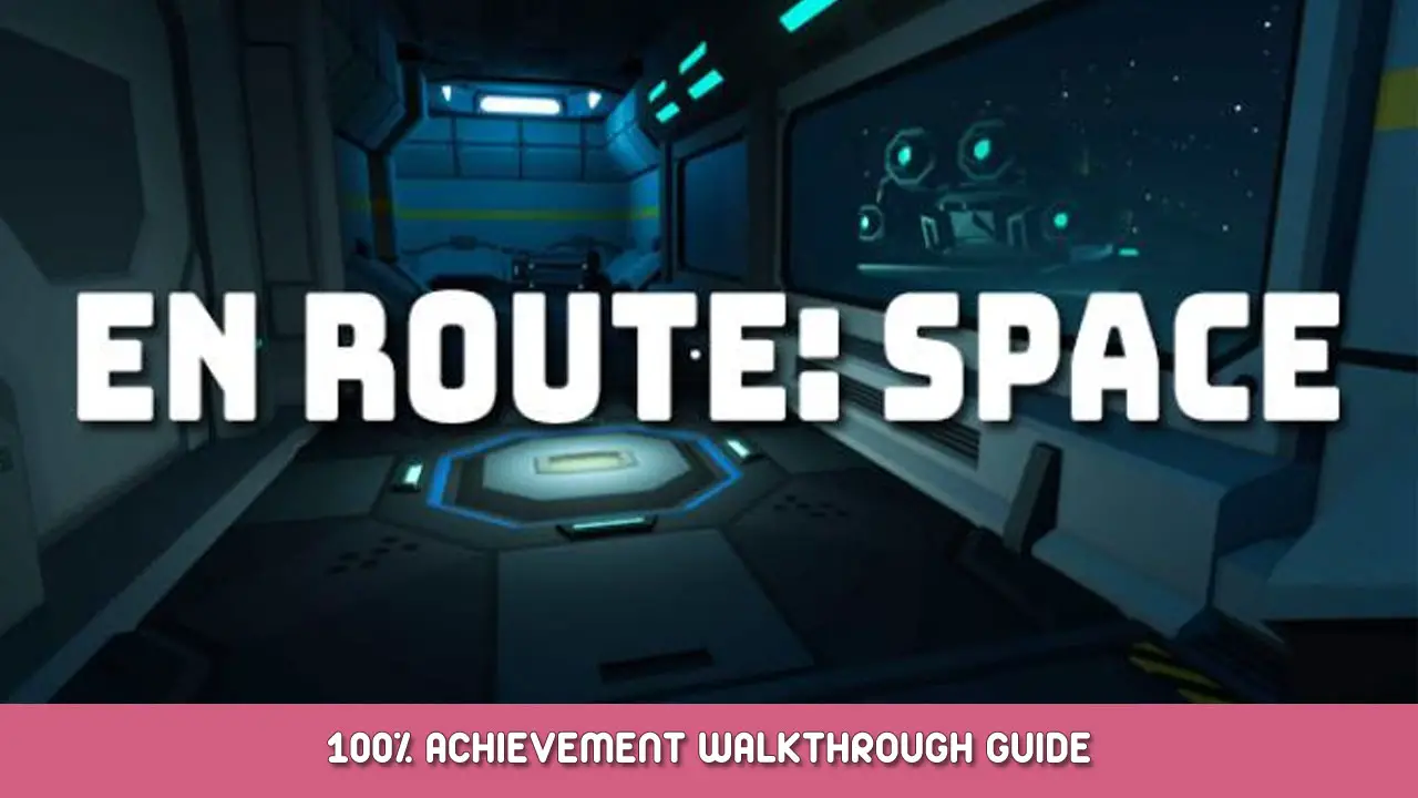 En Route: Space 100% Achievement Walkthrough Guide