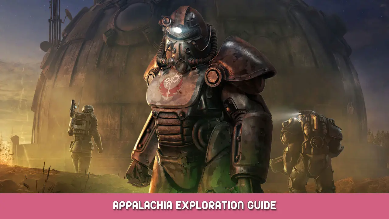 Fallout 76 – Appalachia Exploration Guide