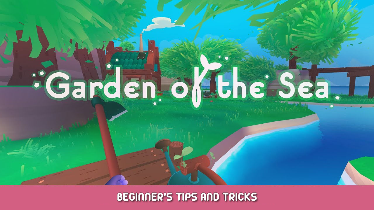 Garden of the Sea Beginner’s Tips and Tricks