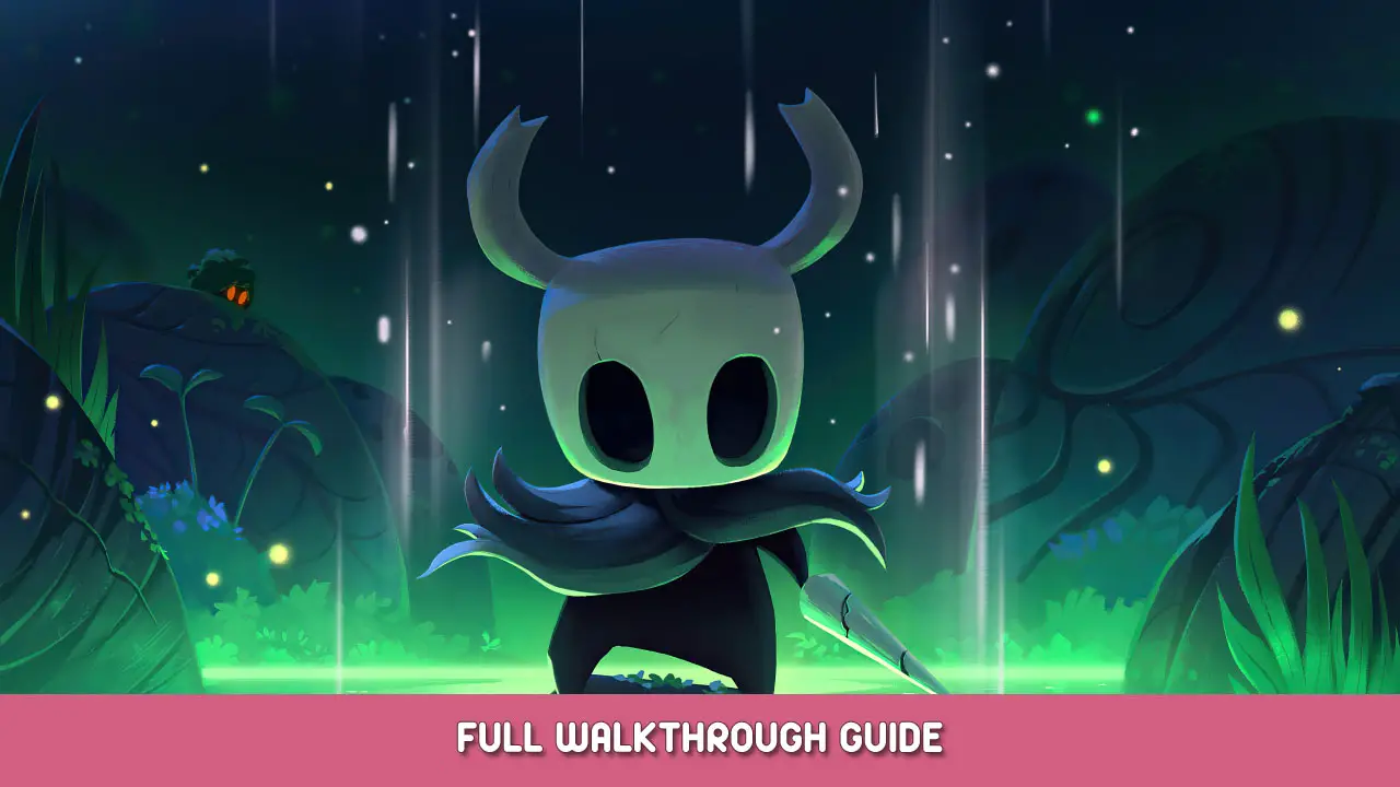 Hollow Knight Full Walkthrough Guide