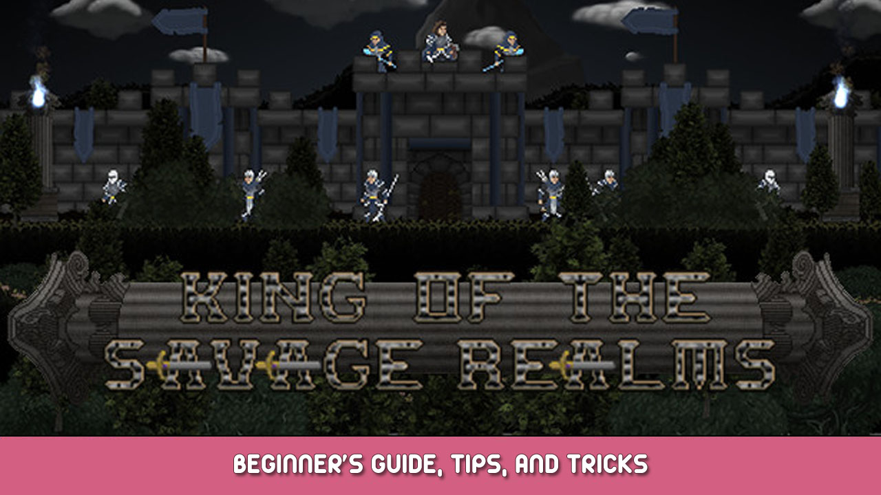 King of the Savage Realms Beginner’s Guide, Tips, and Tricks