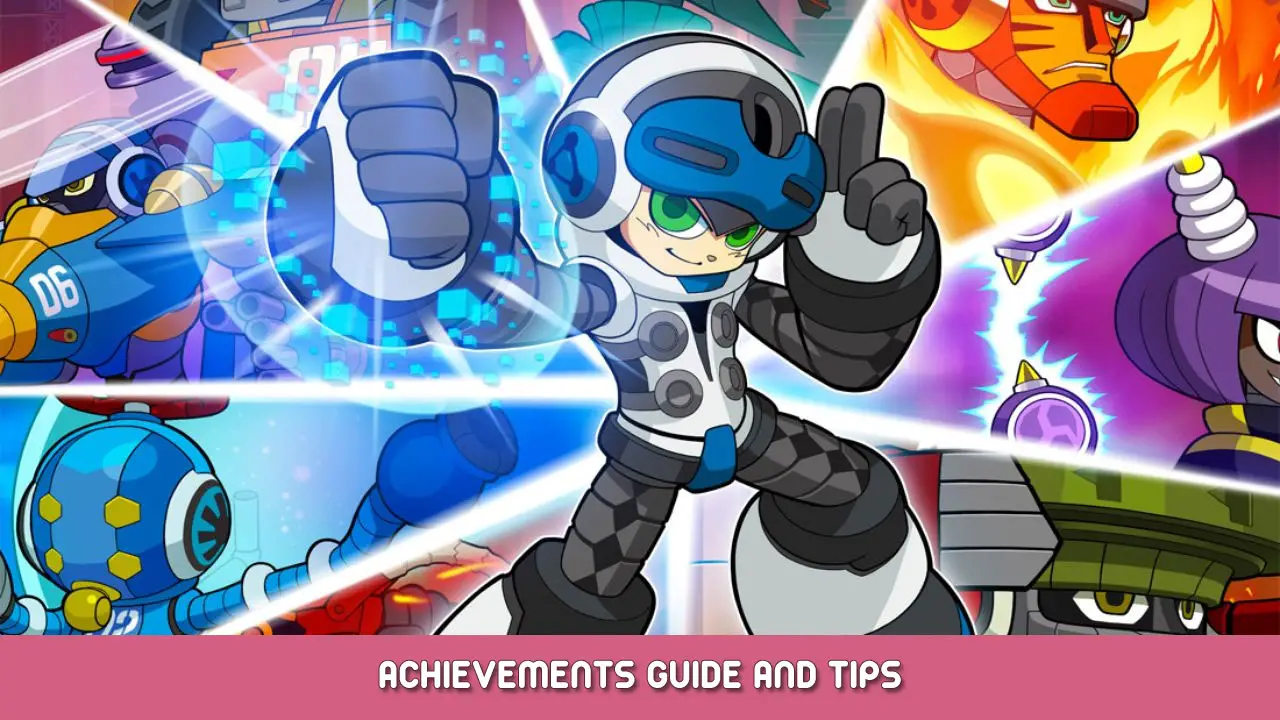 Mighty No. 9 Achievements Guide and Tips