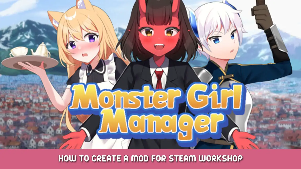 Monster Girl Manager – How to Create a Mod for Steam Workshop