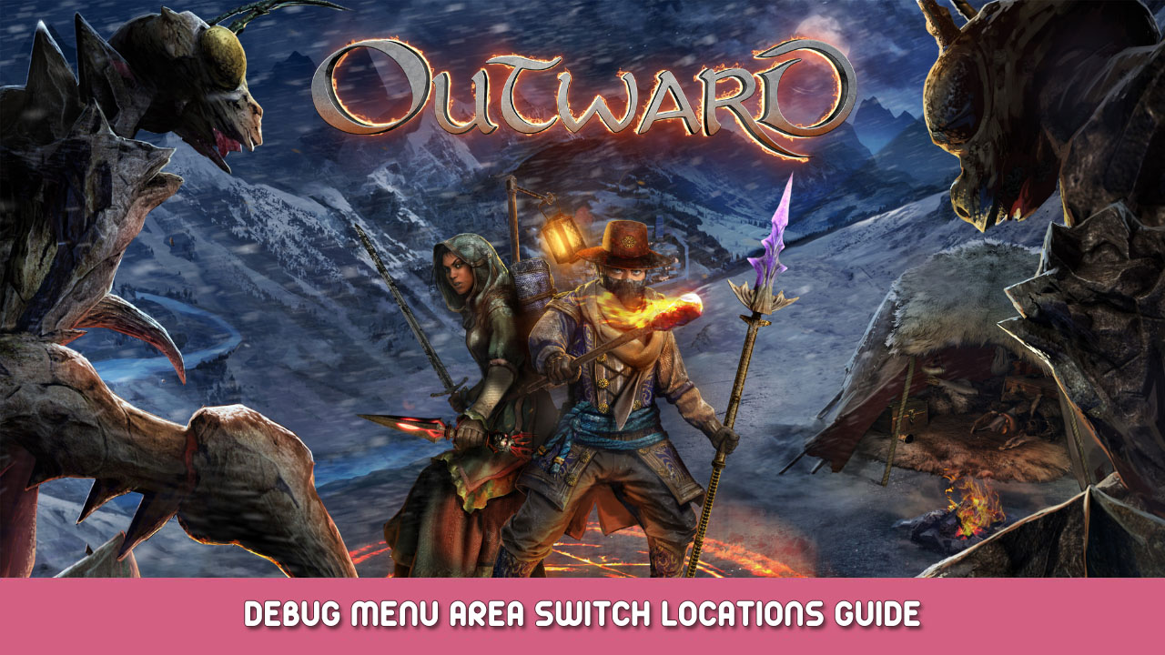 Outward Debug Menu Area Switch Locations Guide