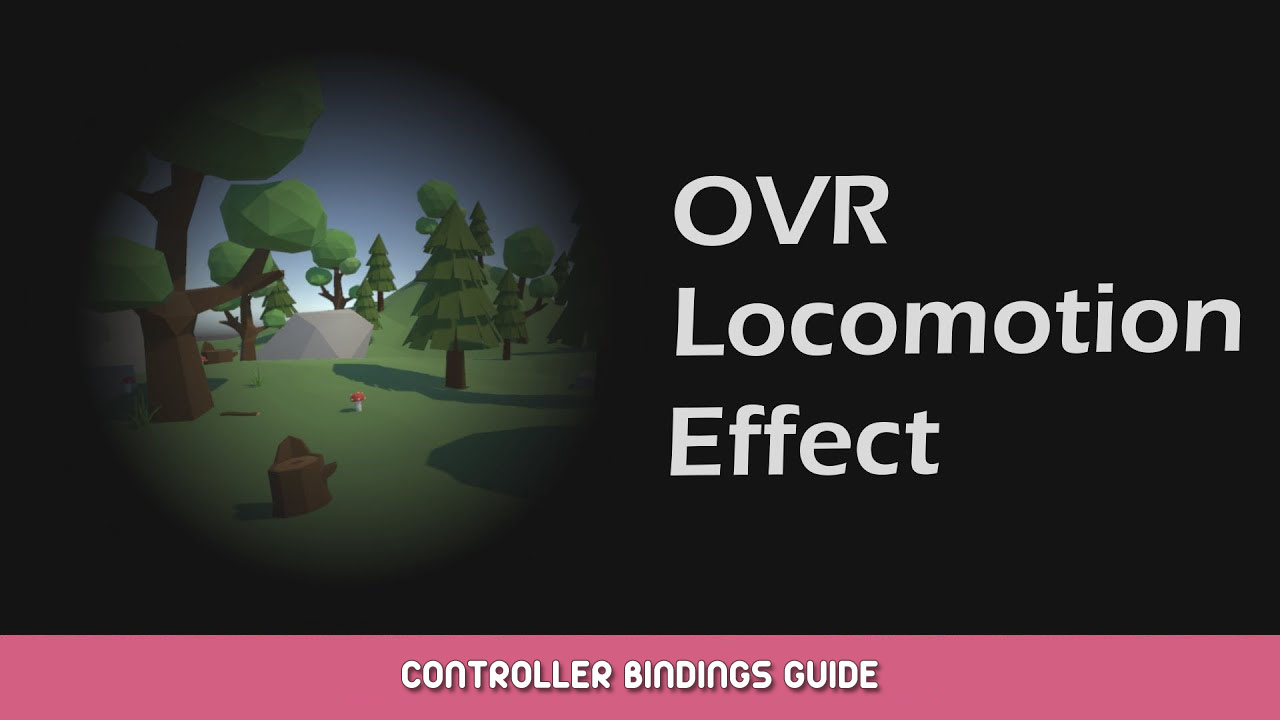 OVR Locomotion Effect – Controller Bindings Guide