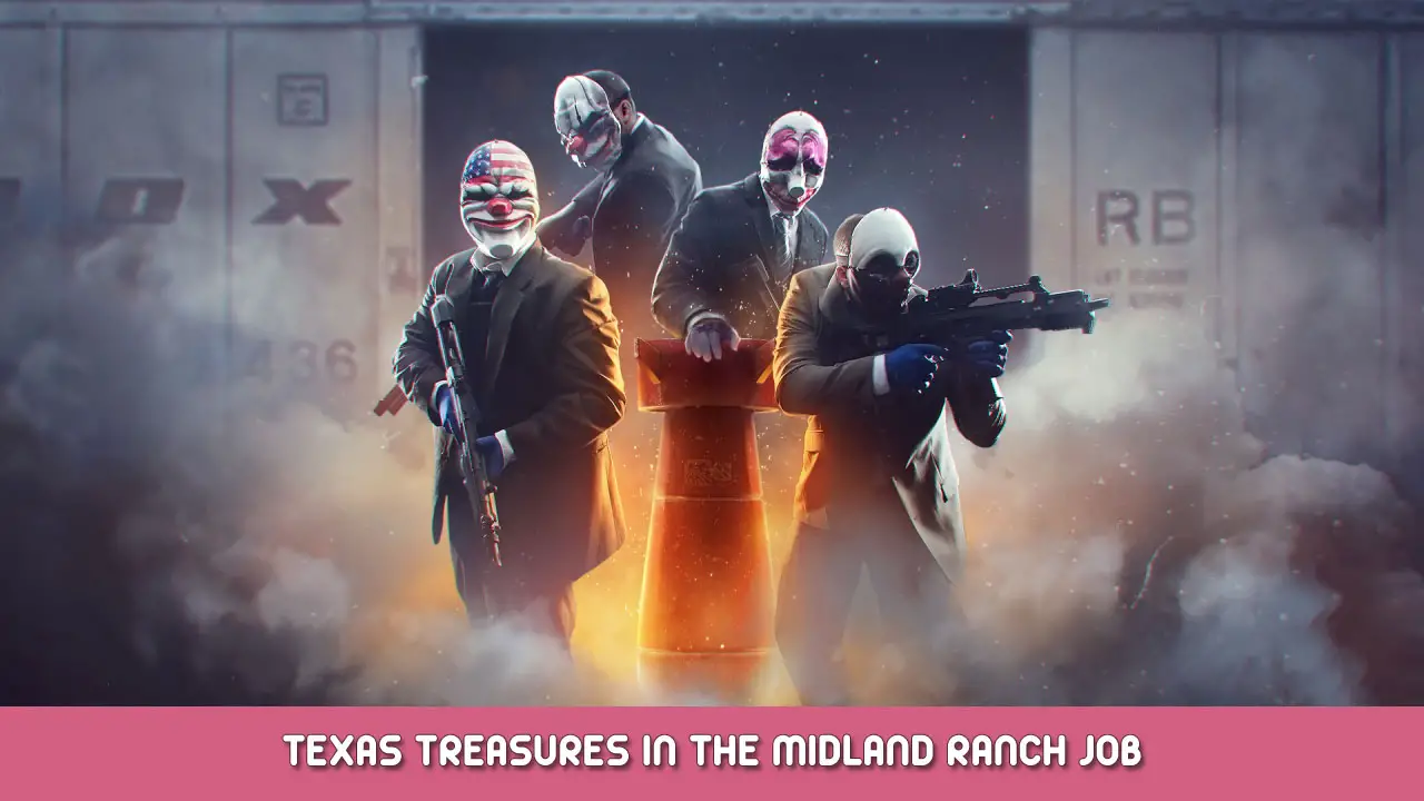 PAYDAY 2 – Texas Treasures in the Midland Ranch Job