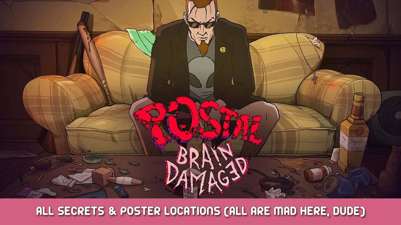 POSTAL: Brain Damaged – All Secrets & Poster Locations (All Are Mad Here, Dude)