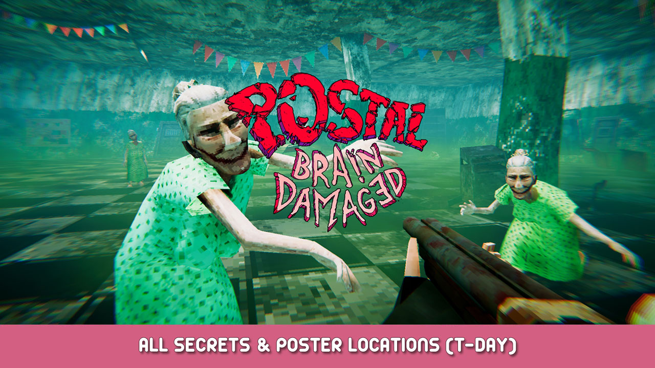 POSTAL: Brain Damaged – All Secrets & Poster Locations (T-Day)