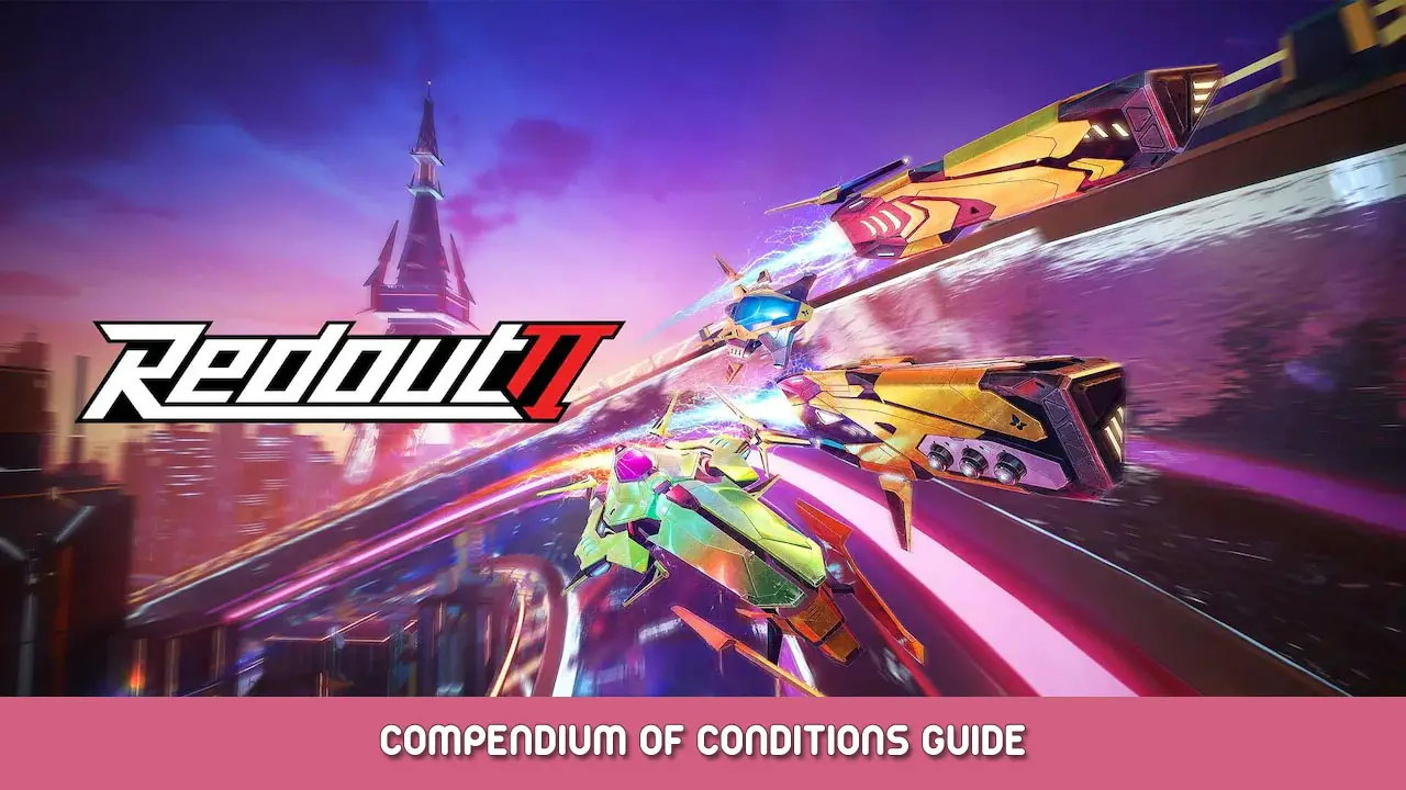 Redout 2 – Compendium of Conditions Guide