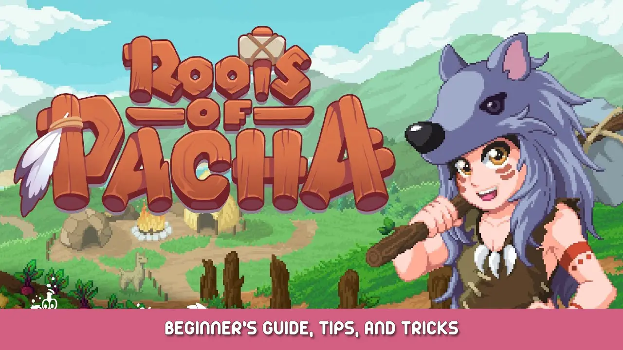Roots of Pacha Beginner’s Farming and Foraging Guide